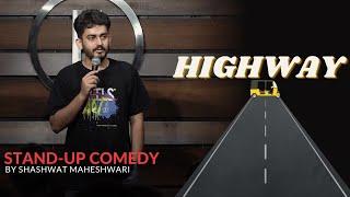 Highway | Stand-up Comedy by Shashwat Maheshwari