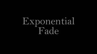 Exponential Fade