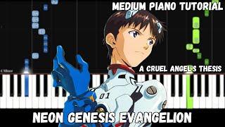 Neon Genesis Evangelion - A Cruel Angel's Thesis - Opening (Medium Piano Tutorial)