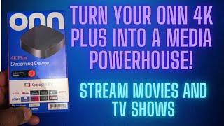 Onn 4K Plus Unleashed: Turn Your Onn 4K Plus into An Ultimate Media Server Now!