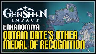 Obtain Date's Other Medal of Recognition Genshin Impact