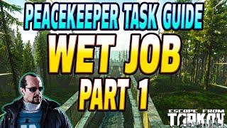 Wet Job Part 1 - Peacekeeper Task Guide - Escape From Tarkov