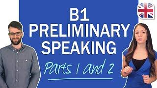 Cambridge B1 Preliminary Speaking Exam - How to Do Parts 1-2