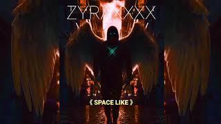 Zyraxxx The Don - SPACE L1KE (audio)