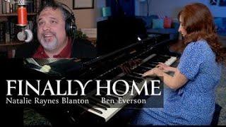 Duet with Ben Everson- "Finally Home!"