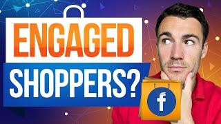 Should You Target ENGAGED SHOPPERS With Your Facebook Ads?