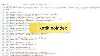 Cara Mengatasi : 'noindex' detected in 'robots' meta tag di Blogger