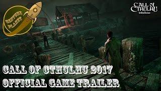 Call of Cthulhu 2017 Official Game Trailer - Cyanide Studios and Focus Home Interactive