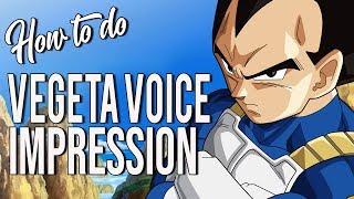 How To Do The Prince Vegeta Voice Impression! (Voice Tutorial)