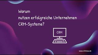 Warum nutzen erfolgreiche Unternehmen CRM-Systeme?