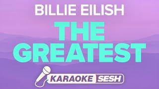 Billie Eilish - THE GREATEST (Karaoke)