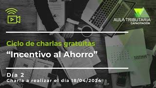 Ciclo de charlas Gratuitas “Operación Renta AT 2024” : Incentivo al Ahorro