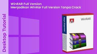 WinRAR Full Version No Cracks | Making WinRar Full Version Without Crack