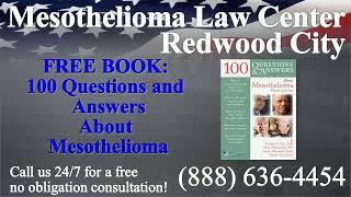Redwood City, CA - Mesothelioma & Asbestos - Lawyer | Attorney | Lawsuit - (Lung Cancer, Asbestosis)