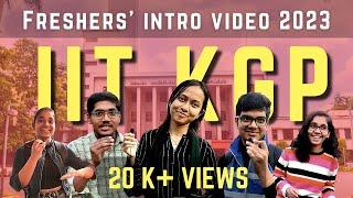 Freshers' Introduction Video 2023 | IIT Kharagpur #iitkgp #freshers #video #2023