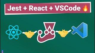 Jest with React and VSCode - The Best combination of Setup & Extensions