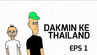 DAKMIN KE THAILAND EPS 1