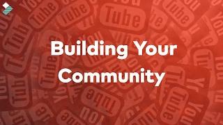 Building Your YouTube Community | Ep 8 - Filmora.io YouTube Growth Marketing Masterclass