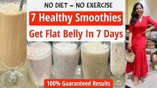 Get Flat Belly/Stomach Without Exercise - 7 Smoothie Recipes | Lose Weight Fast In Hindi |Fat to Fab