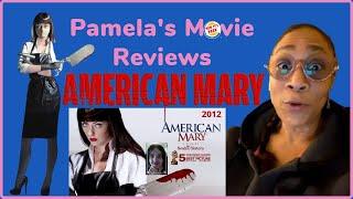 American Mary 2012 Pamela's Movie Review