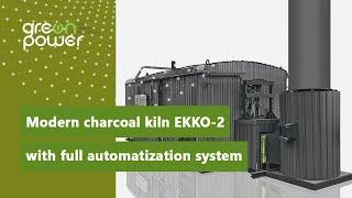 Modern charcoal kiln EKKO-2 with full automatization system