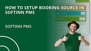 How to Setup Booking Source in Softinn PMS (Hotel PMS)