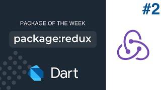 State management with Redux (Dart Package of the week #2)