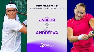 Ons Jabeur vs. Mirra Andreeva | 2025 Brisbane Quarterfinals | WTA Match Highlights