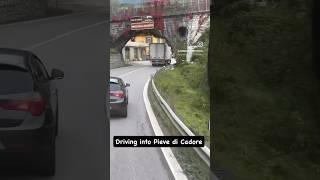 Driving into Pieve di Cadore on the way to Cortina d’Ampezzo