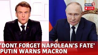 LIVE: Vladimir Putin Mocks Emmanuel Macron As 'Micron', Warns Him Not To Threaten Russia | N18G