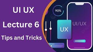 دبلومة uiux || المحاضرة 6 || Tips and Tricks uiux