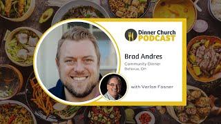 Ditching “Church Plant” for Dinner Church Brad Andres