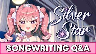 【Songwriting Q&A】  My new orisong Silver Star is out! Ask me questions! LET'S CELEBRATE!!