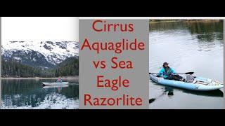 Cirrus Aquaglide vs Sea Eagle RazorLite