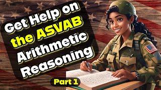 Crush ASVAB Arithmetic Reasoning: Expert Tips and Solutions pt 1