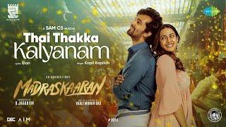 Thai Thakka Kalyanam - Video | Madraskaaran | Shane Nigam | Niharika Konidela | Sam CS | B. Jagadish