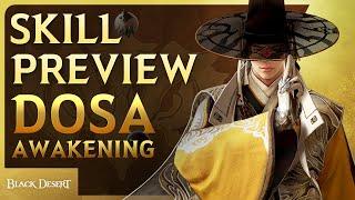 Awakening Dosa Skills & Combos Preview (4K) | Black Desert