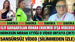 ELİF KARAARSLAN VE ORHAN ERDEMİR'İN İFŞA VİDEOSU ELİF KARAARSLAN ŞOK AÇIKLAMA TAKİPÇİ SAYISI ARTTI