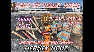 ÇORUM BİT PAZARI 2 İNANILMAZ ÜRÜNLER  ( ÇARŞAMBA GÜNLERİ ) HERŞEY UCUZ