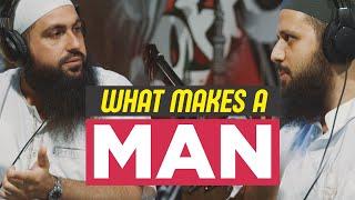 What it means to be a MAN - Mohamed Hoblos, Sh. Haroon Kanj Podcast