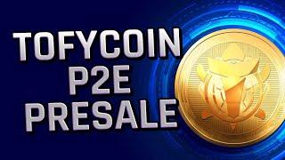 Tofycoin P2E Universal Coin PRESALE