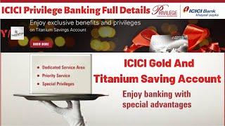 ICICI Bank Privilege Banking - Gold & Titanium Savings Account Benefits, Review | Premium Banking 