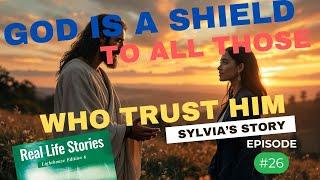 Ep  26 Sylvia's Journey From Unbelief to Faith in the Love of God