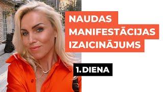 NAUDAS MANIFESTĀCIJAS IZAICINĀJUMS 1. DIENA