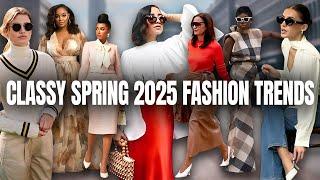 These 10 SPRING 2025 Fashion Trends Will Make You Look CLASSY & TIMELESS