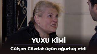 Yuxu kimi | Gülşən Cövdət üçün oğurluq etdi | 137-ci bölüm