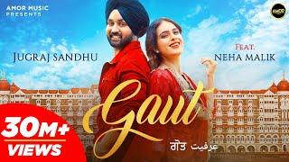 GAUT (Full Video) Jugraj Sandhu | Neha Malik | The Boss | Guri | Romantic Punjabi Songs | Amor