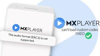 MX Player EAC3 Audio Not Supported FIXED!