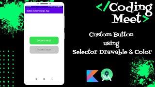 How to Implement Custom Button using Selector Drawable and Color in Android Studio Kotlin