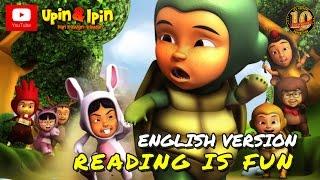 Upin & Ipin - Reading is fun (English Version)